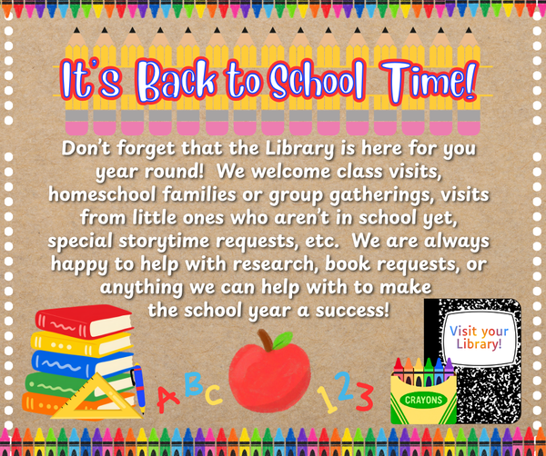 Decorative image.  Back to School Theme;  Visit the Library & let us help you make this school year a success!